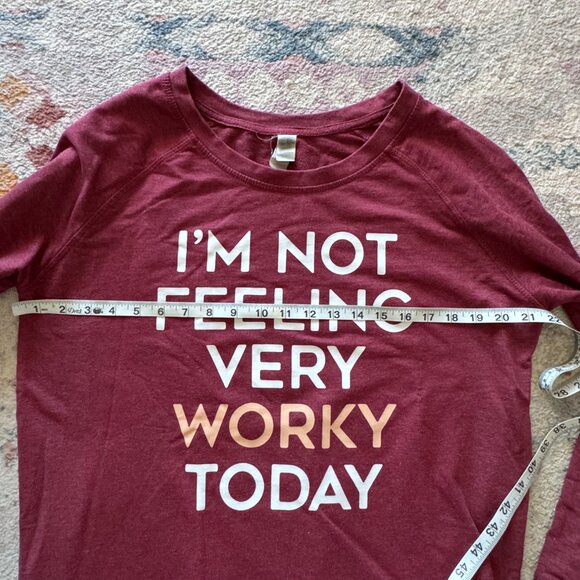 I'm Not Feeling Very Worky Today Sweatshirt - Picture 4 of 7